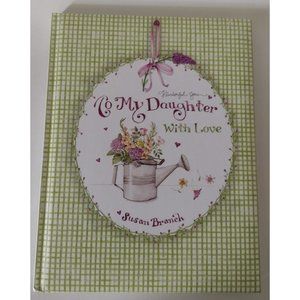 Keepsake Journal - To My Daughter with Love (Tell Me Your Story) by Susan Branch